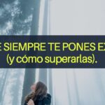 siempre te pones excusas